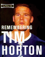 Remembering Tim Horton: A Celebration