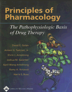 Principles of Pharmacology: The Pathophysiologic Basis of Drug Therapy