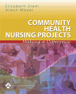 Community Health Nursing Projects: Making a Difference