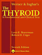 Werner and Ingbar's the Thyroid: A Fundamental and Clinical Text