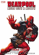 Deadpool: Merc with a Mouth - Head Trip Premiere v. 1