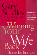 Winning Your Wife Back Before It's Too Late