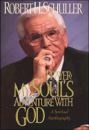 Prayer: My Soul's Adventure with God: A Spiritual Autobiography