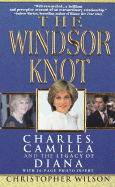 The Windsor Knot: Charles, Camilla and the Legacy of Diana