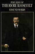 The Rise of Theodore Roosevelt