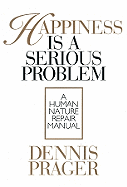 Happiness is a Serious Problem