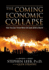 The Coming Economic Collapse: How You Can Thrive When Oil Costs $200 a Barrel