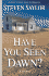Have You Seen Dawn?