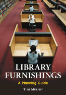 Library Furnishings: A Planning Guide
