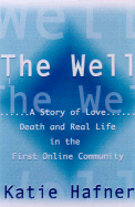 The Well: The Epic History of the First Online Community