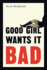 Good Girl Wants It Bad