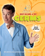 Bill Nye the Science Guy's Great Big Book of Tiny Germs