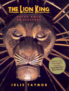 The Lion King: Pride Rock on Broadway