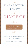 The Unexpected Legacy of Divorce: A 25 Year Landmark Study