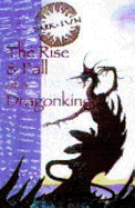 The Rise and Fall of a Dragonking: Dark Sun