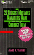 The 22 Biggest Mistakes Managers Make and How to Correct Them