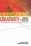 Understanding Creativity: The Interplay of Biological, Psychological, and Social Factors