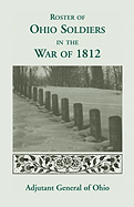 Roster of the Ohio Soldiers in the War of 1812