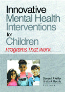 Innovative Mental Health Interventions for Children: Programs That Work
