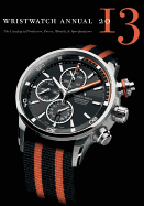 Wristwatch Annual: The Catalog of Producers, Prices, Models, & Specifications