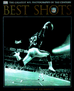 Best Shots: The Greatest NFL Photography of the Century