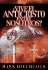 Vive el Anticristo Entre Nosotros?