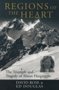 Regions of the Heart: The Triumph and Tragedy of Alison Hargreaves