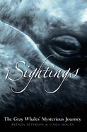 Sightings: The Gray Whales' Mysterious Journey