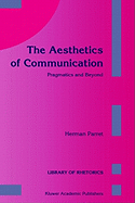 The Aesthetics of Communication: Pragmatics and Beyond