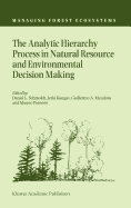 The Analytic Hierarchy Process in Natural Resource and Environmental Decision Making