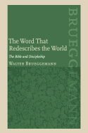 The Word That Redescribes the World: The Bible and Discipleship