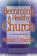 Becoming a Healthy Church: 10 Characteristics