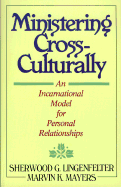 Ministering Cross-Culturally: An Incarnational Model for Personal Relationships