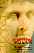 Cleopatra: Beyond the Myth