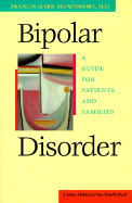 Bipolar Disorder: A Guide for Patients and Families