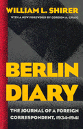 Berlin diary; the journal of a foreign correspondent, 1934-1941
