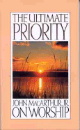 The Ultimate Priority-on Worship