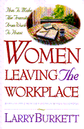 Women Leaving the Workplace: How to Make the Transition from Work to Home