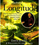 The Illustrated Longitude: The True Story of a Lone Genius Who Solved the Greatest Scientific Problem of His Time