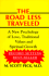 The Road Less Traveled: A New Psychology of Love, Traditional Values and Spiritual Growth