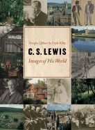 C. S. Lewis: Images of His World