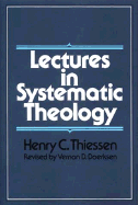 Lectures in Systematic Theology