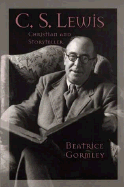 C. S. Lewis: Christian and Storyteller