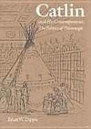 Catlin and His Contemporaries: The Politics of Patronage