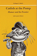 Catfish at the Pump: Humor and the Frontier