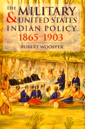 The Military and United States Indian Policy, 1865-1903
