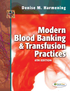Modern Blood Banking and Transfusion Practices