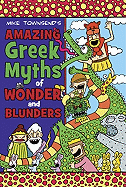 Amazing Greek Myths of Wonder and Blunders