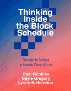 Thinking Inside the Block Schedule: Strategies for Teaching in Extended Periods of Time