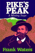 Pikes Peak Pikes Peak Pikes Peak: Mining Saga Mining Saga Mining Saga